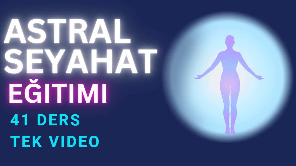 Astral Seyahat Eğitimi